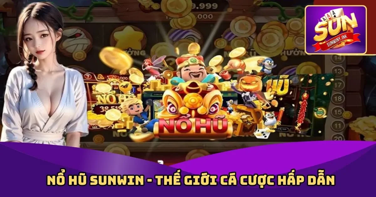 nổ hũ Sunwin